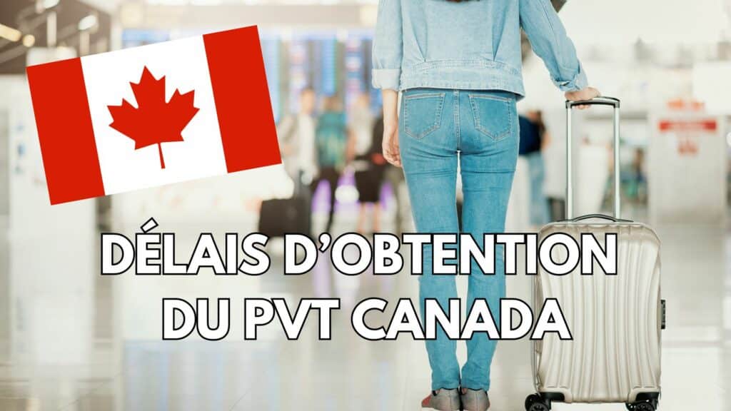 temps pour obtenir un PVT Canada